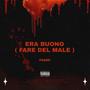 Era buono (fare del male) [Explicit]