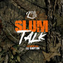 Slum Talk (Explicit)