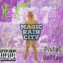 MagiC Rain City (Explicit)