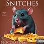 Snitches (Explicit)