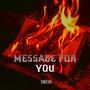 MESSAGE FOR YOU (Explicit)