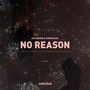 No Reason (Explicit)