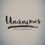 Unánimes (feat. Viko Duran, Lui, Ekaterina Rengifo, Robin Vaca, Ed Vaca, Karilin Garcia Suares, Raúl y Susana Ortiz, Juan Lovera & Sergio Vargas)