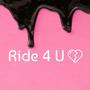 Ride 4 U (Explicit)