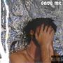 save me (Explicit)