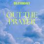 Out The Prayer (Explicit)