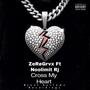 Cross My Heart (feat. ZeRøGrvX) [Explicit]