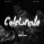 Celebrate (feat. MGM Peso) [Explicit]