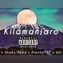 KILAMANJARO (feat. 6ix, Shams Dead, Big Dru & Dreyko727) [Explicit]