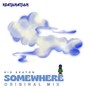 Somewhere (Original Mix)