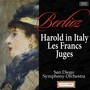 Berlioz: Harold in Italy - Les Francs-Juges