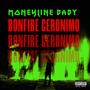 Bonfire Geronimo (Explicit)