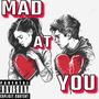MAD AT YOU (feat. LI BANDO & MONALOUA) [MIX NSH LANDO] [Explicit]
