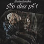 No Diss Pt. 1 (Explicit)