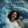 Cozy Retreat, Insomnia Therapy