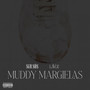 Muddy Margielas (Explicit)