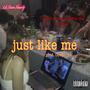 just like me (she don't care about the world) [Explicit]