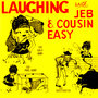 Laughing With Jeb & Cousin Easy