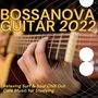 Bossanova Guitar 2022: Relaxing Surf & Soul Chill Out Cafè Music for Studying