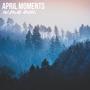 April Moments