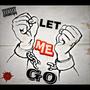 Let Me Go (Explicit)