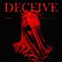 DECEIVE