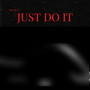 Just Do It (Explicit)