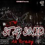 STAY SOLID (Explicit)