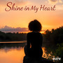 Shine in My Heart