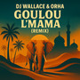Goulou L'mama (Remix Club)