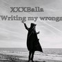 Writing My Wrongs (Explicit)