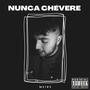 Nunca Chévere (Explicit)