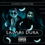 La Mas Dura (Explicit)