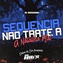 Sequencia Não Trate a Natalia Mal  Deixa de Ser Incubada (Explicit)