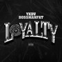 Loyalty Forever (Explicit)