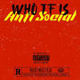 Who TF Is AntiSøcial ? (Explicit)