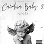 Carolina Baby 2 (Explicit)