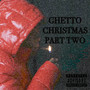 Ghetto Christmas, Pt. 2 (Explicit)