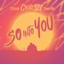 So Into You (feat. Sonny Rae & iTSDUB) [Explicit]
