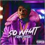 SO WHAT (Explicit)