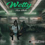 Wetty (Explicit)