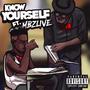 Know Yourself (feat. MBZ Live) [Explicit]