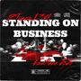 STANDING ON BUSINESS (feat. FastLane Jojo) [Explicit]