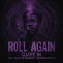 Roll Again (feat. Jai Guapo, Drelen, Prodnard & Threattt) [Explicit]