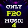 Only Pro Music, Vol. 4