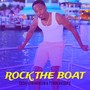 Rock The Boat (Explicit)