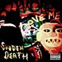 Sudden Death (Explicit)