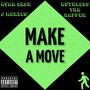 Make A Move (feat. Ryan Case & J. Mexico) [Explicit]