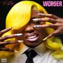 WORSER (Explicit)
