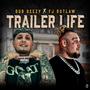 Trailer Life (feat. FJ Outlaw)